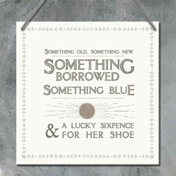 Something old, something borrowed sign